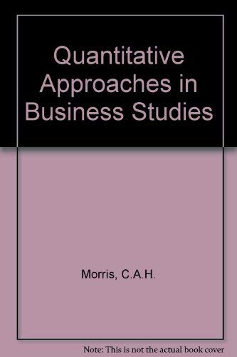 9780712117067: Quantitative Approaches in Business Studies