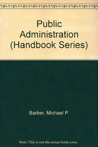 Public Administration (The M & E Handbook Series) (9780712117548) by Barber, Michael P.; Stacey, Roger