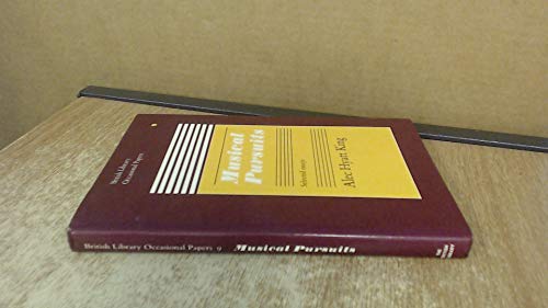 Imagen de archivo de Musical pursuits: Selected essays (British Library occasional papers) a la venta por Powell's Bookstores Chicago, ABAA