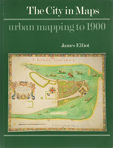 Stock image for The City in Maps: Urban Mapping to 1900 for sale by BookHolders