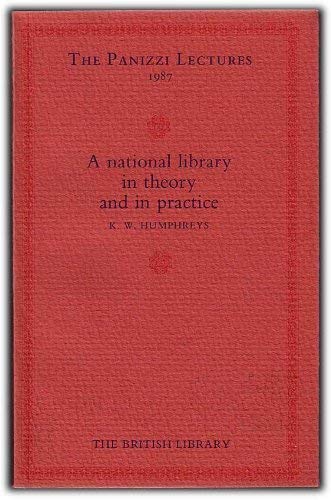 Stock image for A National Library in Theory and in Practice (Panizzi lectures) for sale by Simply Read Books