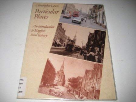 Stock image for Particular Places: Introduction to English Local History for sale by WorldofBooks