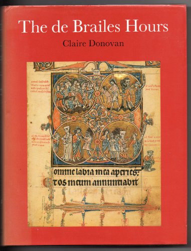 Stock image for The de Brailes Hours Shaping the Book of Hours in Thirteenth-Century Oxford for sale by Librakons Rare Books and Collectibles