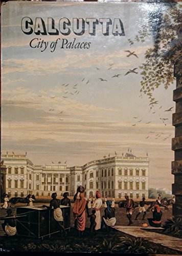 Beispielbild fr Calcutta, City of Palaces zum Verkauf von Brit Books