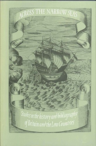 9780712302609: Across the Narrow Seas: Studies in the History and Bibliography of Britain and the Low Countries Presented to Anna E.Simoni