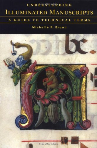 9780712303408: Understanding Illuminated Manuscripts: A Guide to Technical Terms