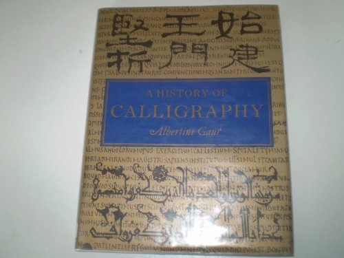 Stock image for A History of Calligraphy for sale by WorldofBooks