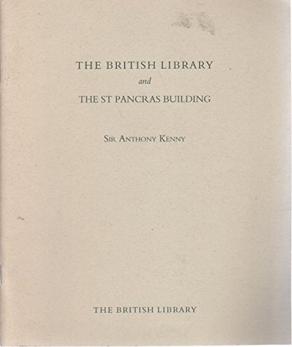 9780712303958: The British Library and the St Pancras building / Sir Anthony Kenny