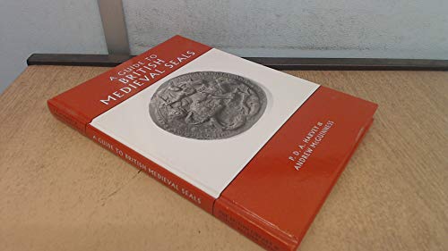 Stock image for A Guide to British Medieval Seals for sale by GF Books, Inc.