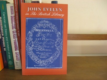 Beispielbild fr John Evelyn in the British Library. zum Verkauf von Powell's Bookstores Chicago, ABAA