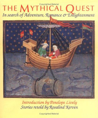 Stock image for The Mythical Quest: In Search of Adventure, Romance and Enlightenment for sale by Greener Books