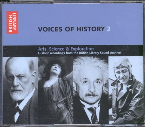 Voices of History 2: Arts, Science and Exploration - British Library Sound Archive