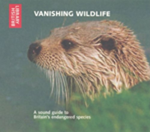 Stock image for Vanishing Wildlife: A Sound Guide to Britain's Endangered Species for sale by TextbookRush