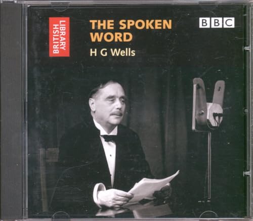 Imagen de archivo de The Spoken Word: H. G. Wells (British Library - British Library Sound Archive) a la venta por HPB-Emerald