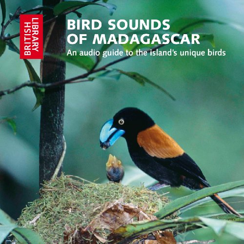 Bird Sounds of Madagascar: An Audio Guide to the Island's Unique Birds (British Library - British Library Sound Archive) (9780712305341) by British Library, The