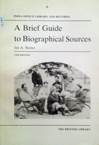 Imagen de archivo de A Brief Guide to Biographical Sources - India Office Library and Records a la venta por Reuseabook