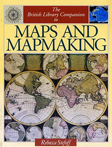 The British Library Companion to Maps and Mapmaking