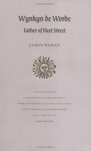 Stock image for Wynkyn de Worde: Father of Fleet Street (Third Revised Edition) for sale by Montana Book Company