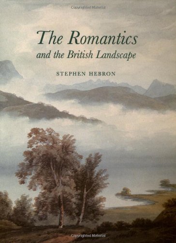 Beispielbild fr The Romantics and the British Landscape zum Verkauf von Anybook.com
