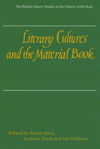 Stock image for Literary Cultures and the Material Book (The British Library Studies in the History of the Book) for sale by Midtown Scholar Bookstore