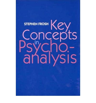 Key Concepts in Psychoanalysis (9780712308908) by Stephen Frosh