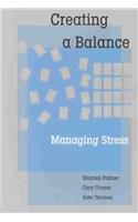 Imagen de archivo de Creating a Balance: Managing Stress a la venta por MusicMagpie