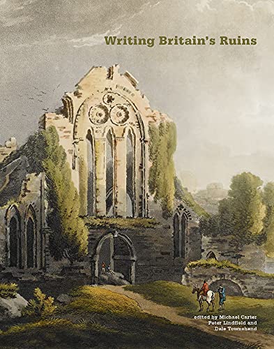 Stock image for Writing Britain's Ruins for sale by GF Books, Inc.