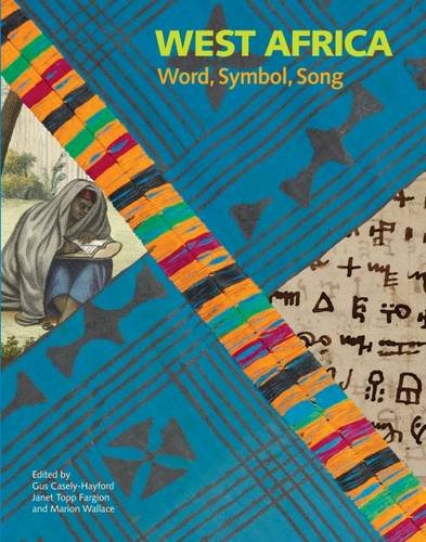 9780712309899: West Africa: Word, Symbol, Song