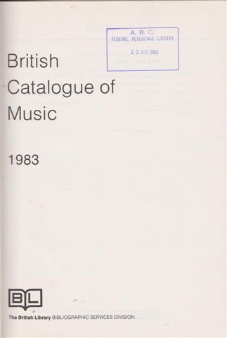 Beispielbild fr British Catalogue of Music 1983 zum Verkauf von Cambridge Rare Books