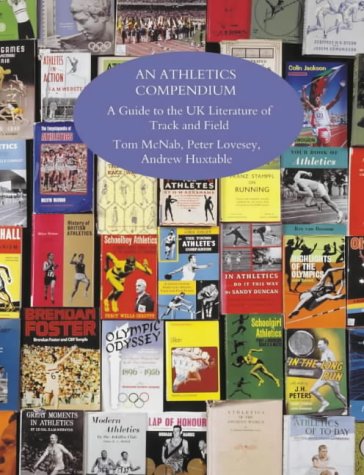 Imagen de archivo de An Athletics Compendium: A Guide to the Literature of Track and Field a la venta por AwesomeBooks