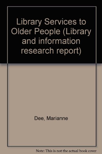 Library Services to Older People (9780712330565) by Dee, M.