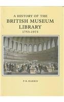 9780712345620: A History of the British Museum Library: 1753-1973