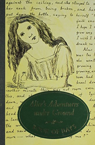 Beispielbild fr Alice's Adventure Under Ground: Book of Days. zum Verkauf von N. G. Lawrie Books