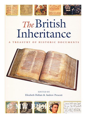 Beispielbild fr The British Inheritance: A Treasury of Historic Documents zum Verkauf von AwesomeBooks