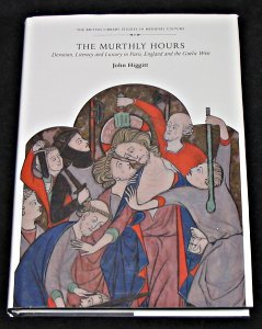 9780712346399: The Murthly Hours: Devotion, Literacy, and Luxury in Paris, England, and the Gaelic West (British Library Studies in Medieval Culture)