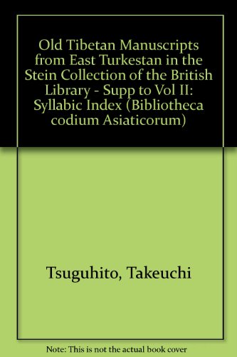 9780712346443: Old Tibetan Manuscripts from East Turkestan in the Stein Collection of the British Library - Supp to Vol II: Syllabic Index (Bibliotheca codium Asiaticorum)