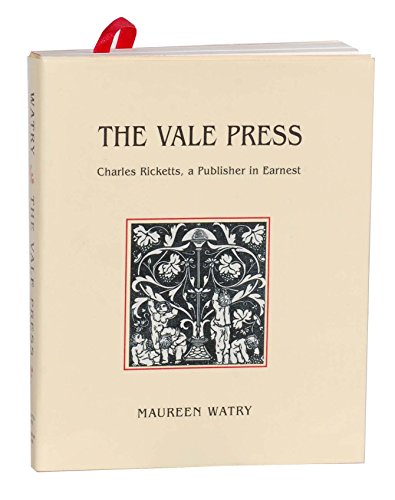 Imagen de archivo de The Vale Press Charles Ricketts, a Publisher in Earnest a la venta por Treehorn Books