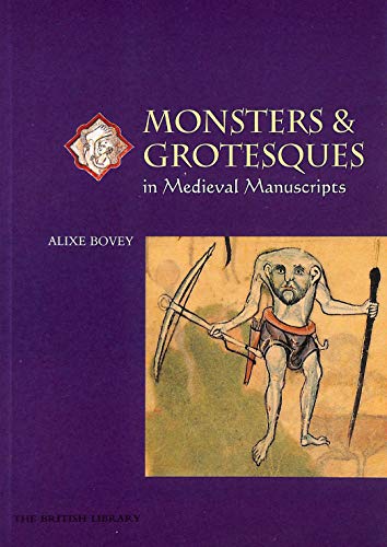 Beispielbild fr Monsters and Grotesques in Medieval Manuscripts zum Verkauf von Brit Books