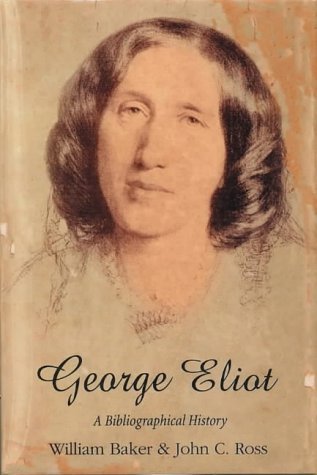 Beispielbild fr George Eliot: A Bibliographical History zum Verkauf von Anybook.com