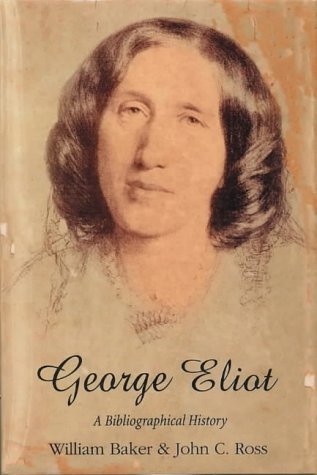 Stock image for George Eliot : A Bibliographical History [new, in publisher's shrinkwrap] for sale by About Books