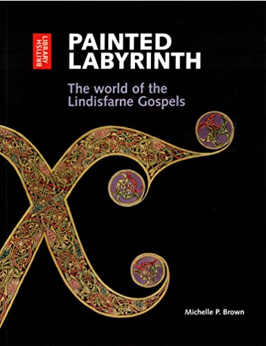 Imagen de archivo de Painted Labyrinth: The World of the Lindisfarne Gospels a la venta por Hippo Books