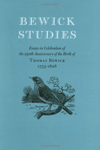 Stock image for Bewick Studies Essays in Celebration of the 250th Anniversary of the Birth of Thomas Bewick 1753 1828 (2004 publication) for sale by Powell's Bookstores Chicago, ABAA