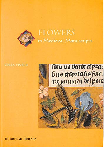 Imagen de archivo de Flowers in Medieval Manuscripts a la venta por Benjamin Books