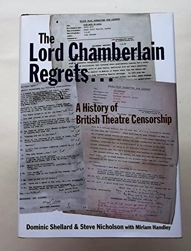 Stock image for Lord Chamberlain Regrets : A History of British Theatre Censorship for sale by Better World Books