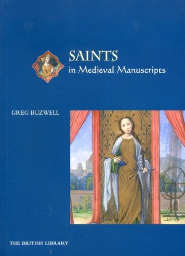 Stock image for Saints in Medieval Manuscripts (Medieval Manuscripts S.) for sale by WorldofBooks
