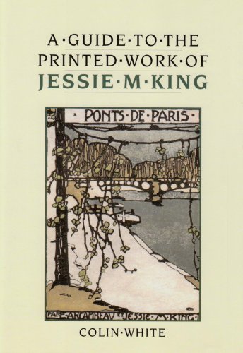 A Guide To The Printed Work Of Jessie M. King ( (9780712349338) by White, Colin