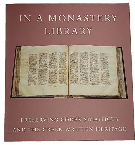 In a Monastery Library: Preserving Codex Sinaiticus and the Greek Written Heritage (9780712349406) by McKendrick, Scot