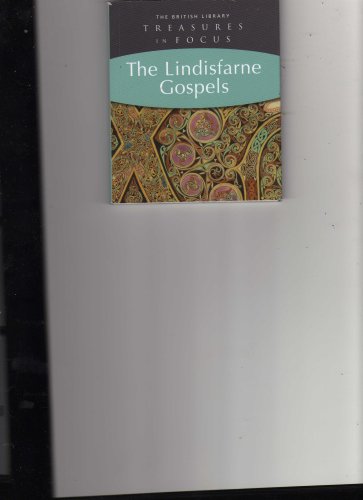 Stock image for The Lindisfarne Gospels Treasures in focus (the lindisfarne gospels) for sale by WorldofBooks