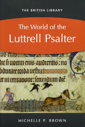 Beispielbild fr The World of the Luttrell Psalter zum Verkauf von WorldofBooks