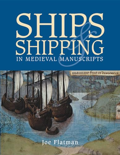 Stock image for Ships & Shipping in Medieval Manuscripts for sale by James Lasseter, Jr